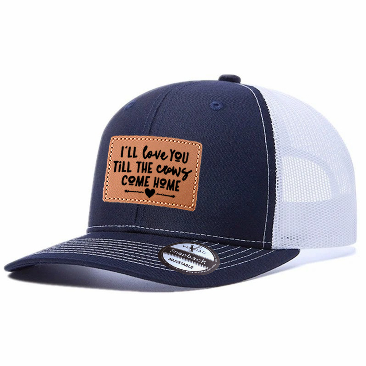 I'll Love You Till The Cows Come Home Leather Patch Trucker Hat product details